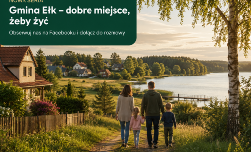 Zdjęcie do &bdquo;Gmina Ełk &ndash; dobre miejsce, żeby żyć". Rozpoczynamy nową serię