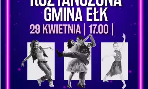 Zdjęcie do Roztańczona Gmina Ełk
