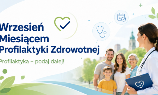 Zdjęcie do Wrzesień Miesiącem Profilaktyki Zdrowotnej &ndash; zadbajmy o zdrowie razem